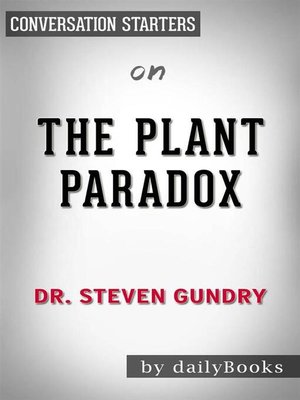 cover image of The Plant Paradox--by Dr. Steven Gundry | Conversation Starters